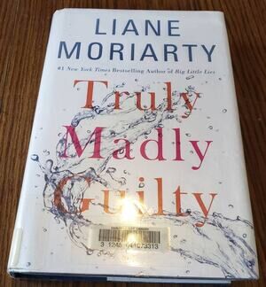 Truly Madly Guilty - Hardcover By Moriarty, Liane